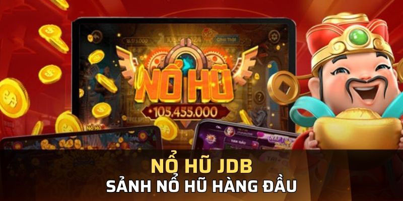 Nổ Hũ JDB - Cơ Hội Trúng Lớn Chỉ Có Tại Địa Chỉ GO88 2 Khái quát chung về nổ hũ JDB